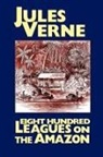 Jules Verne - Eight Hundred Leagues on the Amazon