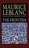 Maurice Leblanc - The Frontier