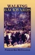 Ken McCullough,  1stworld Library - Walking Backwards