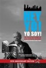 Vagabond Beaumont, Gabrielle David, Carolina Fung Feng, Jesus Papoleto Melendez, Jesús Papoleto Meléndez, Kevin E. Tobar Pesantez... - Hey Yo! Yo Soy! - 50 Years of Nuyorican Street Poetry, A Bilingual Edition, Tenth Anniversary Book, Second Edition