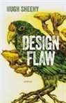 Hugh Sheehy - Design Flaw: Stories