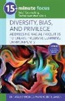 Robert B Jamison, Robert B. Jamison, Natalie Spencer Gwyn - 15-Minute Focus: Diversity, Bias, and Privilege: Addressing Racial Inequities to Create Inclusive Learning Environments