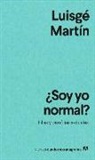 Luisge Martin - Soy Yo Normal?