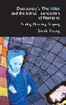 Sarah Young, Sarah J. Young - Dostoevsky''s the Idiot and the Ethical Foundations of Narrative