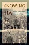 Fred Lee Norman Hord, Fred Lee Hord, Frederick Hord, Matthew Norman, Matthew D Norman, Matthew D. Norman - Knowing Him By Heart