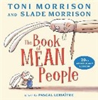 Slade Morrison, Toni Morrison, Toni/ Morrison Morrison, Morrison Slade, Morrison Toni - The Book of Mean People