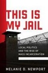 Melanie Newport - This Is My Jail