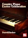 Darrell Archer - Country Piano Easter Celebration