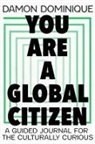 Damon Dominique - You Are A Global Citizen