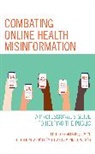 Alla Smith Keselman, Alla Keselman, Keselman Alla, Catherine Arnott Smith, Amanda J. Wilson - Combating Online Health Misinformation