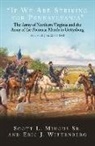 Scott L. Mingus, Sr. Mingus, Eric Wittenberg, Eric J. Wittenberg - If We Are Striking for Pennsylvania: The Army of Northern Virginia and the Army of the Potomac March to Gettysburg. Volume 2: June 22-30, 1863