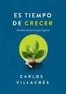 Carlos Villacrés - Es Tiempo de Crecer