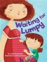 Leslie Kimmelman, Teresa Ramos - Waiting for Lumpy