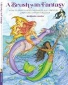 Barbara Lanza - Brush with Fantasy