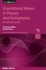 M (Professor Coleman Miller, M. Miller, M. Coleman Miller, Nicolas Yunes, Nicolás Yunes, Nicolas (Professor Yunes - Gravitational Waves in Physics and Astrophysics