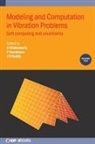S. Chakraverty, J. Reddy, J. N. Reddy, Francesco Tornabene, S (National Institute of Technology Rourkela (India)) Chakraverty, S. Chakraverty... - Modeling and Computation in Vibration Problems, Volume 2