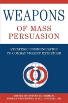 Steven R. Corman, H. L. Goodall, H. L. Goodall Jr., H.L. Goodall Jr., Angela Trethewey - Weapons of Mass Persuasion