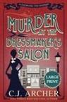 C. J. Archer - Murder at the Dressmaker's Salon