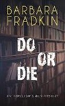 Barbara Fradkin - Do or Die