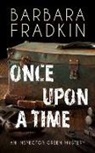 Barbara Fradkin - Once Upon a Time