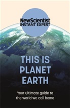 New Scientist, New Scientist - This is Planet Earth