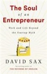 David Sax - The Soul of an Entrepreneur