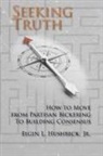 Elgin L Hushbeck, Elgin L. Hushbeck - Seeking Truth