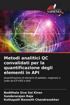 Kothapalli Bannoth Chandrasekhar, Sundararajan Raja, Badithala Siva Sai Kiran - Metodi analitici QC convalidati per la quantificazione degli elementi in API
