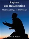 Don T. Phillips - Rapture and Resurrection, the Blessed Hope of All Believers