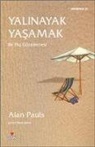 Alan Pauls - Yalinayak Yasamak