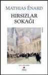 Mathias Enard - Hirsizlar Sokagi