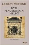 Gustav Meyrink - Bati Penceresinin Melegi