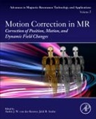Jalal B. Andre, Jalal B. (Associate Professor Andre, Andre van der Kouwe, Jalal B. Andre, Andre van der Kouwe, Andre Van Der (Associate Professor Kouwe... - Motion Correction in MR: Volume 6