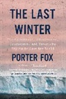 Porter Fox - The Last Winter
