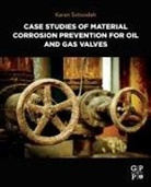Karan Sotoodeh, Karan (Senior Lead Engineer Sotoodeh - Case Studies of Material Corrosion Prevention for Oil and Gas Valves