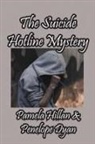 Dyan, Pamela Hillan - The Suicide Hotline Mystery
