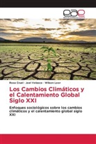 Rosa Cruel, Wilson Loor, Joel Velasco - Los Cambios Climáticos y el Calentamiento Global Siglo XXI
