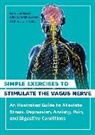 Lars Lienhard, Ulla Schmid-Fetzer - Simple Exercises to Stimulate the Vagus Nerve