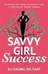 Eli Gasinu - SavvyGirl Success