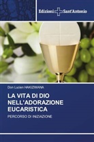 Don Lucien Hakizimana - LA VITA DI DIO NELL'ADORAZIONE EUCARISTICA
