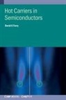 David Ferry, David K (School of Electrical Ferry, David K. Ferry - Hot Carriers in Semiconductors