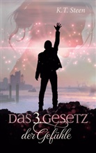 K T Steen, K. T. Steen, K.T. Steen - Das dritte Gesetz der Gefühle (Romantasy-Trilogie, Band 3)