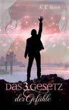 K T Steen, K. T. Steen, K.T. Steen - Das dritte Gesetz der Gefühle (Romantasy-Trilogie, Band 3)