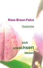 Rosa Braun-Falco - sich erwachsen lassen