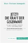 50Minuten de, 50Minuten. de - Jetzt! Die Kraft der Gegenwart. Zusammenfassung & Analyse des Bestsellers von Eckhart Tolle