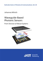 Johannes Milvich - Waveguide-Based Photonic Sensors: From Devices to Robust Systems