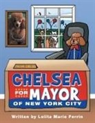Lolita Marie Ferrin - Chelsea for Mayor of New York City