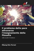 Mbang Dim Pernel, Dim Pernel Mbang - Il problema della pace attraverso l'insegnamento della filosofia