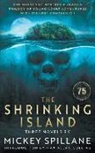 Mickey Spillane - The Shrinking Island: Three Novels by Mickey Spillane