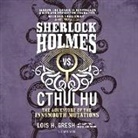 Lois H. Gresh, Dennis Kleinman - Sherlock Holmes vs. Cthulhu: The Adventure of the Innsmouth Mutations (Audiolibro)